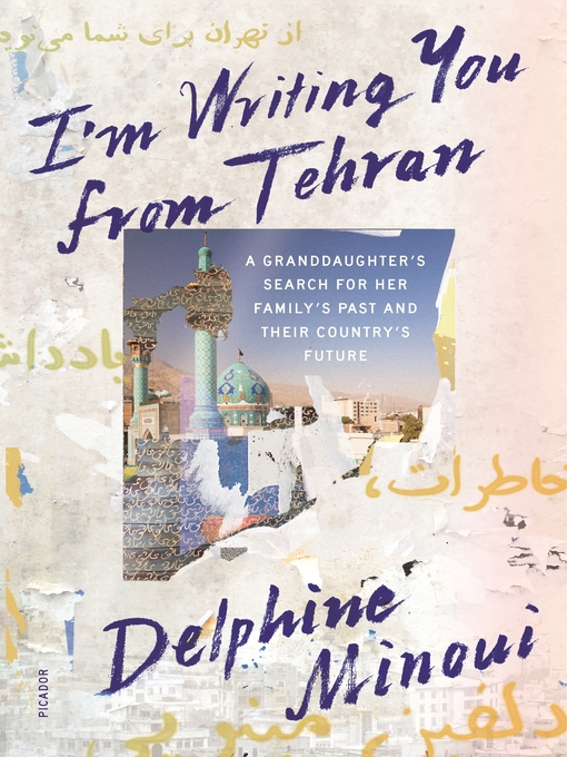 Title details for I'm Writing You from Tehran by Delphine Minoui - Wait list